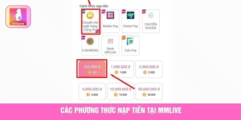 Hướng Dẫn Nạp Tiền MMlive Đơn Giản Trong 1 Phút MMlive cung cấp nhiều phương thức nạp tiền