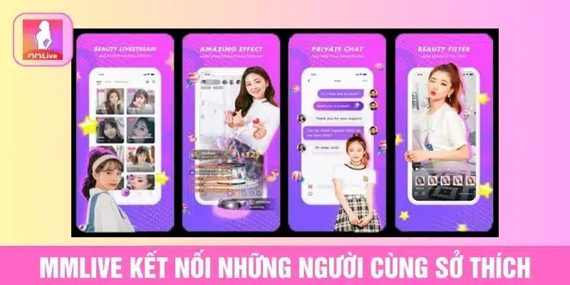 Giới Thiệu MMlive Nền Tảng Livestream Giải Trí Trực Tuyến MMlive kết nối những người cùng sở thích