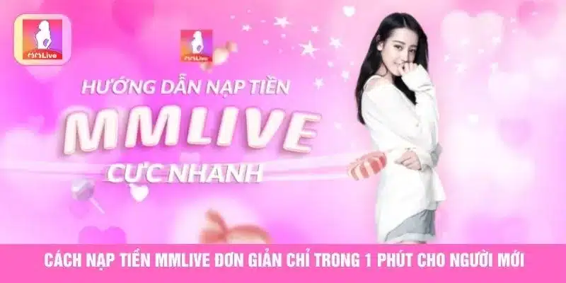 nạp tiền MMlive