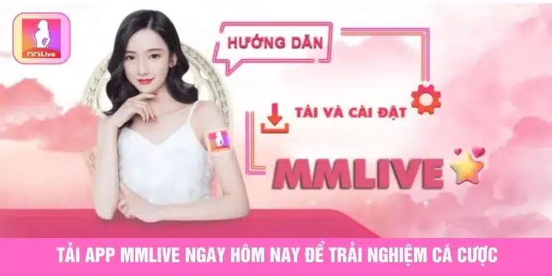 tải app MMlive